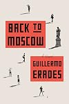 Back to Moscow: A Novel