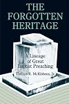 The Forgotten Heritage: A Lineage of Great Baptist Preaching