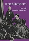 "Fiction distorting fact" : The prison life, annotated by Jefferson Davis