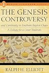 The Genesis Controversy and Continuity in Southern Baptist Chaos: A Eulogy for a Great Tradition