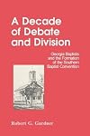 A DECADE OF DEBATE AND DIVISION