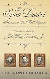 The Spirit Divided: Memoirs of Civil War Chaplains--The Confederacy