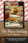 The Place Setting: Timeless Tastes of the Mountain South, from Bright Hope to Frog Level
