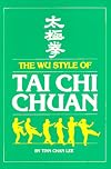 Wu Style of Tai Chi Chuan (Unique Literary Books of the World)