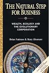 The Natural Step for Business: Wealth, Ecology & the Evolutionary Corporation (Conscientious Commerce)
