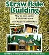 Straw Bale Building: How to plan, design and build with straw