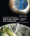 The Post-Petroleum Survival Guide and Cookbook: Recipes for Changing Times