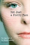 Not Just a Pretty Face: The Ugly Side of the Beauty Industry