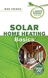 Solar Home Heating Basics: A Green Energy Guide