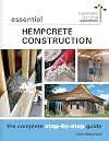 Essential Hempcrete Construction: The Complete Step-by-Step Guide (Sustainable Building Essentials Series)