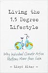 Living the 1.5 Degree Lifestyle: Why Individual Climate Action Matters More than Ever