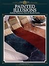 Painted Illusions: Including Wood-Grain, Stone & Metallic Finishes (Arts & Crafts for Home Decorating)