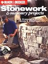 Black & Decker Home Improvement Library: Stonework & Masonry Projects