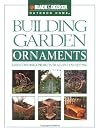 Black & Decker Outdoor Home: Building Garden Ornaments