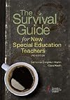 The Survival Guide for New Special Education Teachers