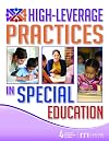 High-Leverage Practices in Special Education: The Final Report of the HLP Writing Team