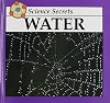 Water (Science Secrets)
