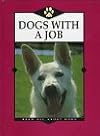 Dogs With a Job (Read All About Dogs)