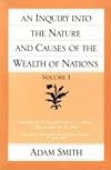 An Inquiry into the Nature and Causes of the Wealth of Nations, Volume 1