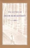 The Letters of Jacob Burckhardt