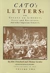 Cato's Letters, Or, Essays on Liberty, Civil and Religious, and Other Important Subjects (Vols. 3 & 4)