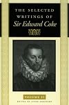 The Selected Writings of Sir Edward Coke (Volume II)