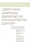 Liberty and American Experience in the Eighteenth Century