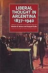 Liberal Thought in Argentina, 1837–1940