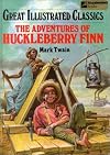 The Adventures of Huckleberry Finn (Great Illustrated Classics)