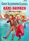 Hans Brinker [adapted - Great Illustrated Classics]