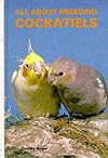 All About Breeding Cockatiels
