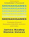 Shenanigames: Grammar-Focused Interactive ESL/EFL Activities and Games