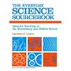 The Everyday Science Sourcebook: Ideas for Teaching in the Elementary and Middle Schools/Ds09514