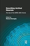 Describing archival materials : the use of the MARC AMC format
