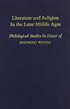 Literature and religion in the later Middle Ages : philological studies in honor of Siegfried Wenzel