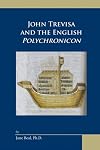 John Trevisa and the English Polychronicon
