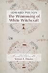 Edward Poeton: The Winnowing of White Witchcraft (MEDIEVAL & RENAIS TEXT STUDIES)