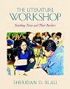 The Literature Workshop: Teaching Texts and Their Readers