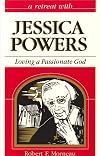 Loving a Passionate God: Retreat With Jessica Powers