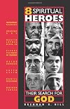 8 Spiritual Heroes: Their Search for God