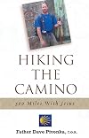 Hiking the Camino: 500 Miles With Jesus
