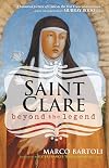 Saint Clare: Beyond the Legend