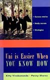 Uni is easier when you know how : success stories, study secrets, strategies