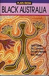 Plays from Black Australia (Play Collections)