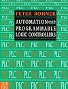 Plc: Automation With Programmable Logic Controllers