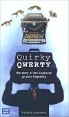 Quirky Qwerty: A Biography of the Typewriter and Its Many Characters