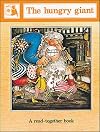 The Hungry Giant (The Story Box; Read-Together Set A)