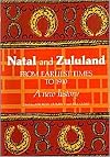 Natal and Zululand from earliest times to 1910 : a new history