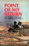 Point of No Return: The Deadly Struggle for Middle East Peace