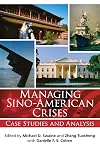Managing Sino-American Crises: Case Studies and Analysis
